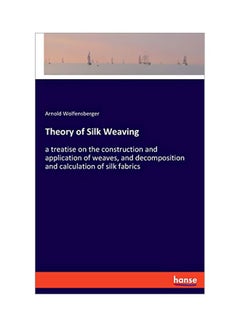 Theory Of Silk Weaving Paperback English by Arnold Wolfensberger - 43857 