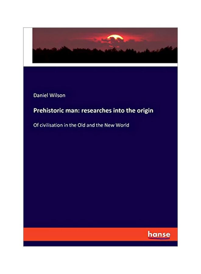 Prehistoric Man: Researches Into The Origin paperback english - 05 February 2020