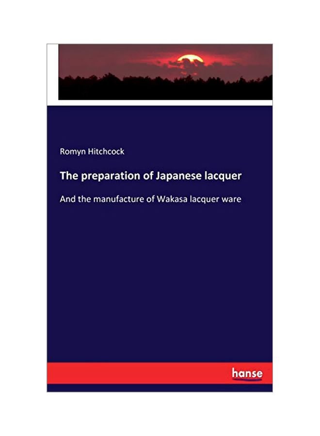 The Preparation Of Japanese Lacquer Paperback English by Romyn Hitchcock - 43857 