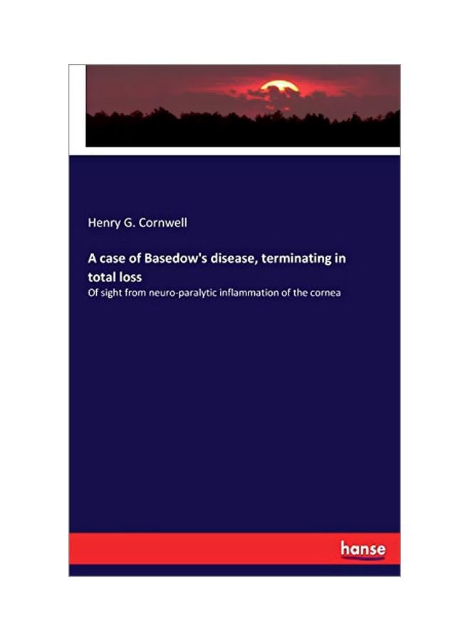 null - A Case Of Basedow's Disease, Terminating In Total Loss paperback english - 27 January 2020 - Image 1