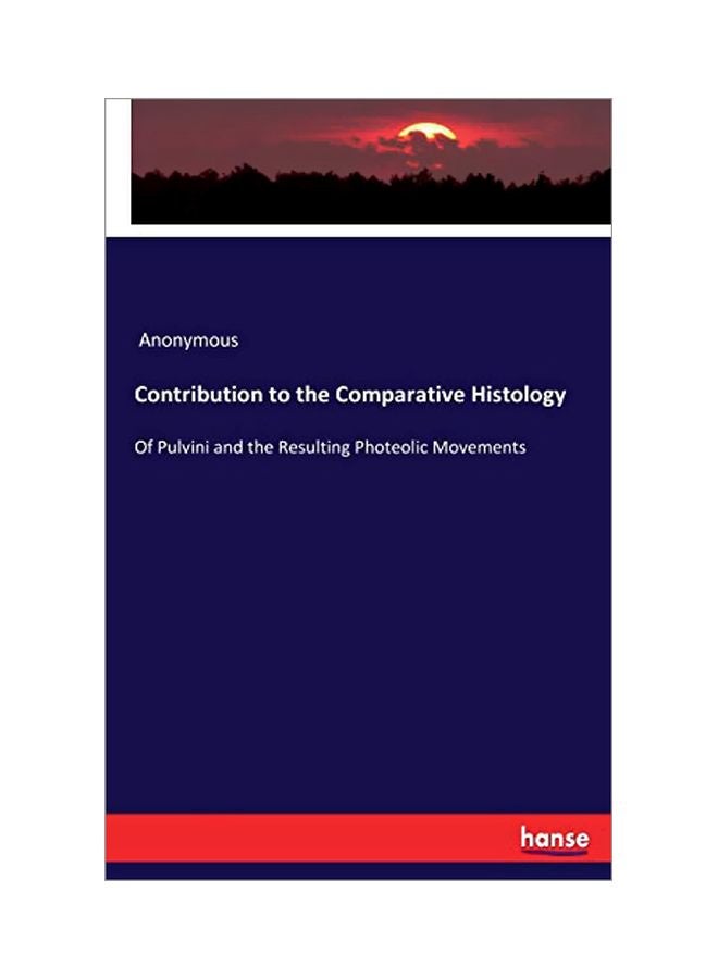 Contribution To The Comparative Histology : Of Pulvini And The Resulting Photeolic Movements paperback english - 27 January 2020 