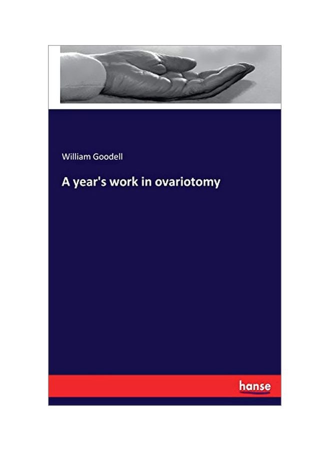 A Year's Work In Ovariotomy paperback english - 30 January 2020