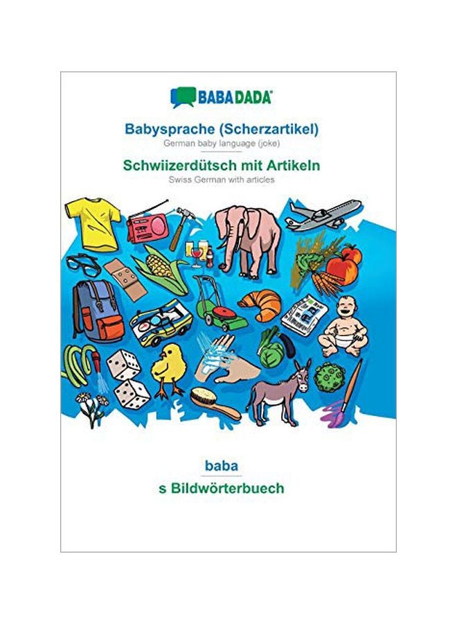Babysprache Scherzartikel German Baby Language Joke: Schwiizerdutsch Mit Artikeln paperback german - 03-Feb-20