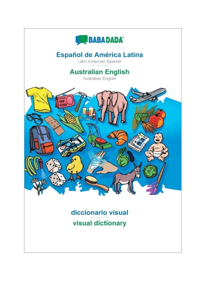 Babadada Espanol De America Latina Australian English - Visual Dictionary paperback spanish - 15-Feb-20 