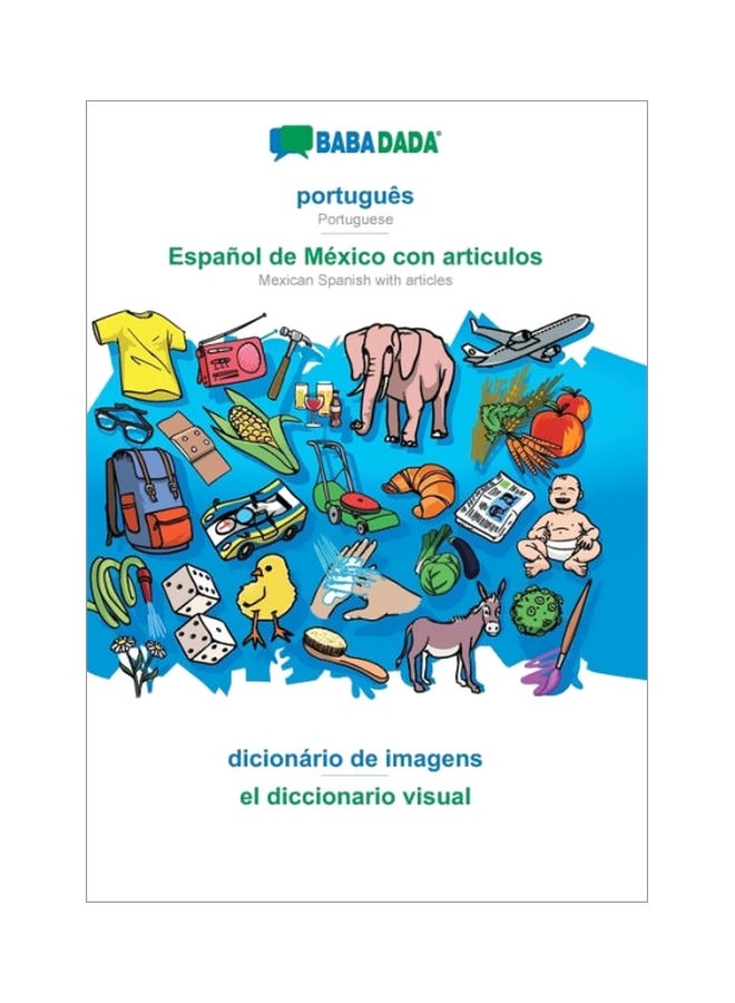 Portugues - Espanol De Mexico Con Articulos, Dicionario De Imagens - El Diccionario Visual Paperback Portuguese by Babadada Gmbh - 15-Feb-20 