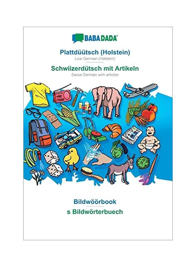 Plattduutsch (Holstein) Schwiizerdutsch Mit Artikeln Visual Dictionary Paperback Low German by Babadada - 04 February 2020 