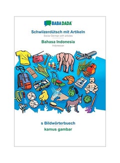 Schwiizerdutsch Mit Artikeln : Bahasa Indonesia - S Bildwoerterbuech paperback german - 04 February 2020 