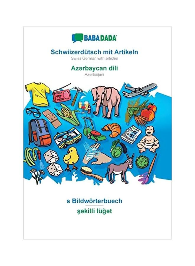 Babadada, Schwiizerdutsch Mit Artikeln - Azərbaycan Dili Paperback German by Babadada - 04 February 2020