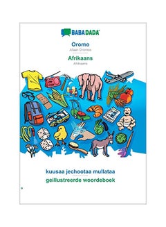 Babadada Oromo: Afrikaans Kuusaa Jechootaa Mullataa - Geillustreerde Woordeboek paperback afrikaans - 05 February 2020 - v1587229511/N37093891A_1