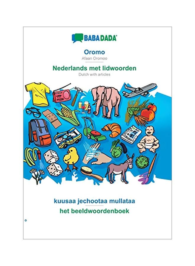 Babadada Oromo: Nederlands Met Lidwoorden Kuusaa Jechootaa Mullataa - Het Beeldwoordenboek paperback afrikaans - 05 February 2020