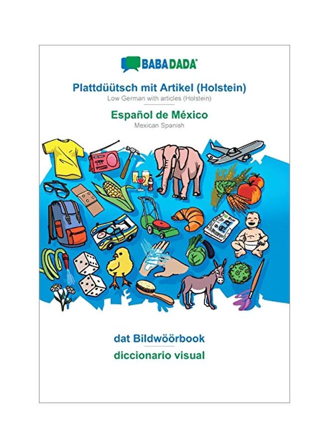 Low German With Articles (Holstein) - Mexican Spanish, Visual Dictionary paperback low_german - 16 February 2020 