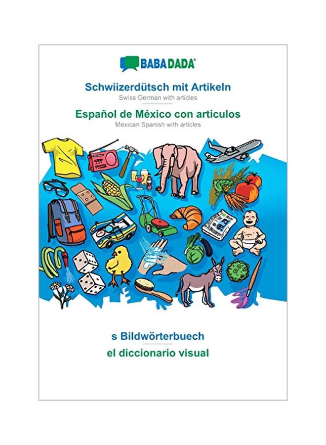 Babadada, Schwiizerdutsch Mit Artikeln - Espanol De Mexico Con Articulos paperback german - 16 February 2020