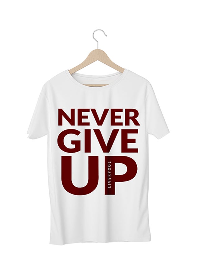 Never Give Up Casual T-Shirt White - Image 1