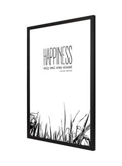 Happiness Only Real When Shared Wall Art Frame Painting White/Black 53 x 73cm