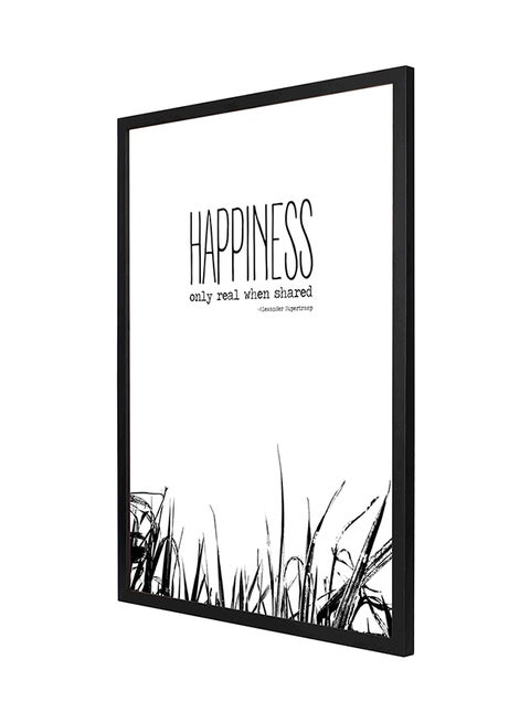 Happiness Only Real When Shared Wall Art Frame Painting White/Black 53 x 73cm