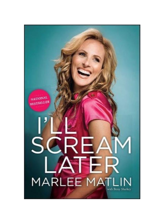 I'll Scream Later Paperback English by Marlee Matlin