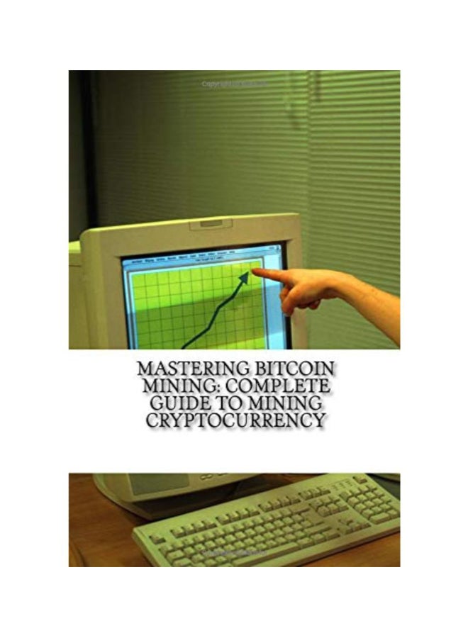 Mastering Bitcoin Mining Paperback English by Mitchell Wilson - 43343 