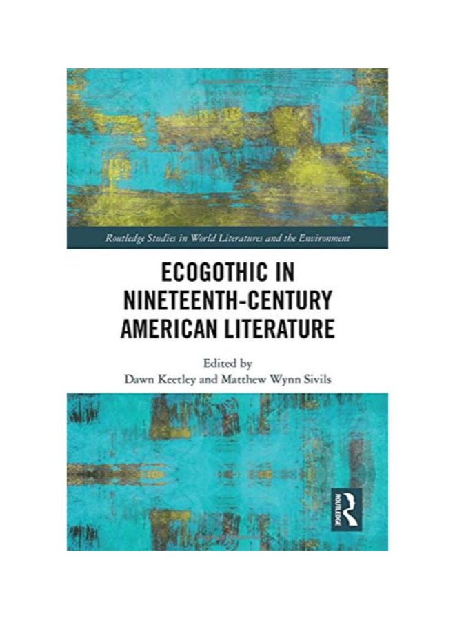 Ecogothic In Nineteenth-Century American Literature Hardcover English by Dawn Keetley - 43061