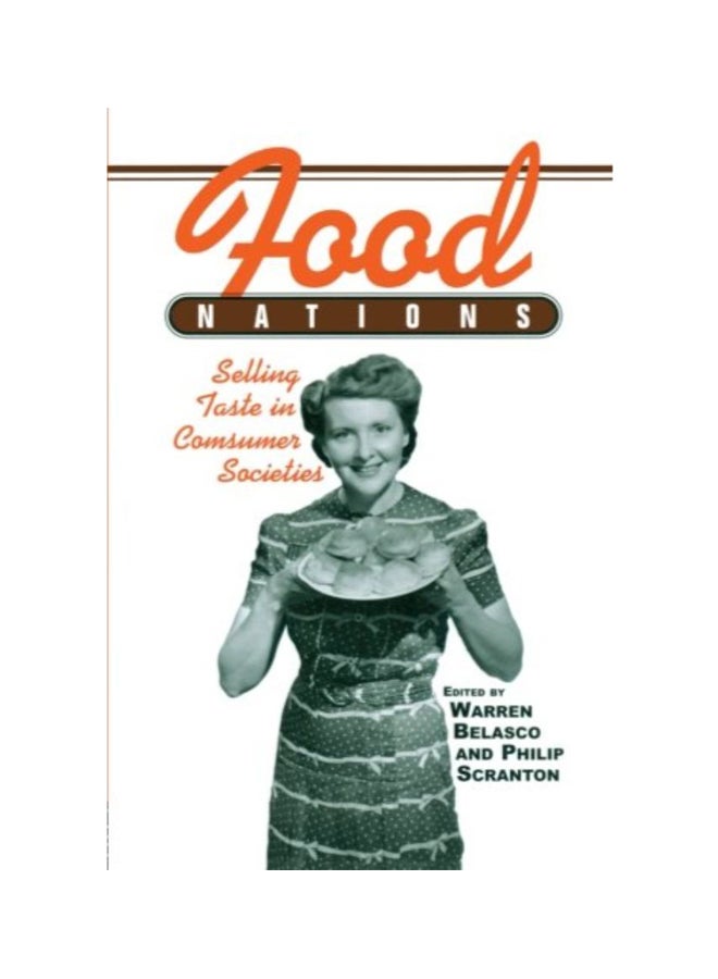 Food Nations: Selling Taste In Consumer Societies paperback english - 37203