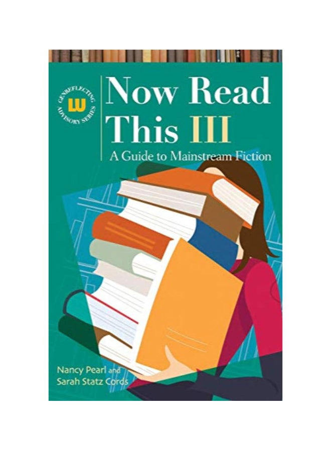 Now Read This Iii: A Guide To Mainstream Fiction hardcover english - 40235