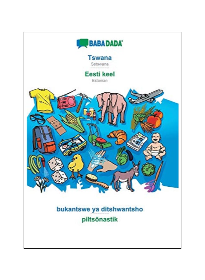 Tswana : Eesti Keel, Bukantswe Ya Ditshwantsho - Piltsonastik paperback estonian