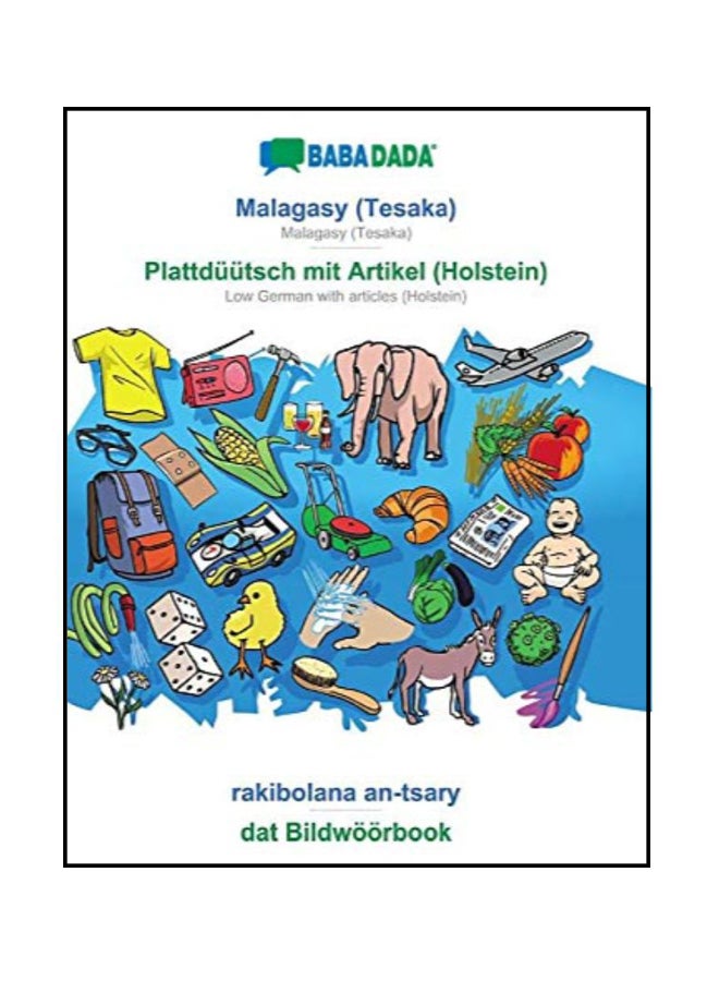 Malagasy Tesaka - Plattdüütsch mit Artikel , rakibolana an-tsary - dat Bildwöörbook paperback malay