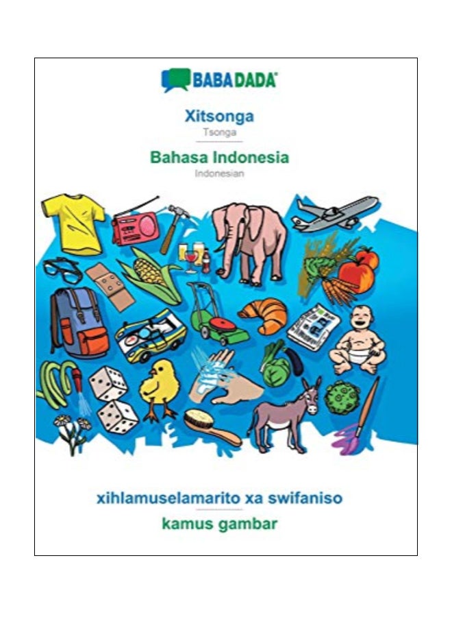 Xitsonga - Bahasa Indonesia, xihlamuselamarito xa swifaniso - kamus gambar paperback afrikaans