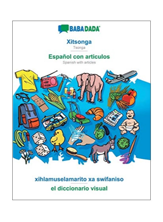 Xitsonga - Español con articulos, xihlamuselamarito xa swifaniso - el diccionario visual paperback afrikaans