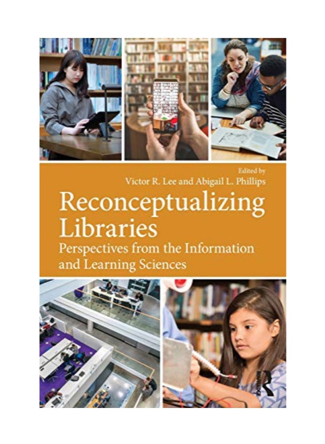 Reconceptualizing Libraries: Perspectives From The Information And Learning Sciences paperback english - 8/30/2018 