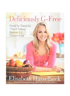 Deliciously G-Free: Food So Flavorful They'll Never Believe It's Gluten-free hardcover english - 3/1/2012