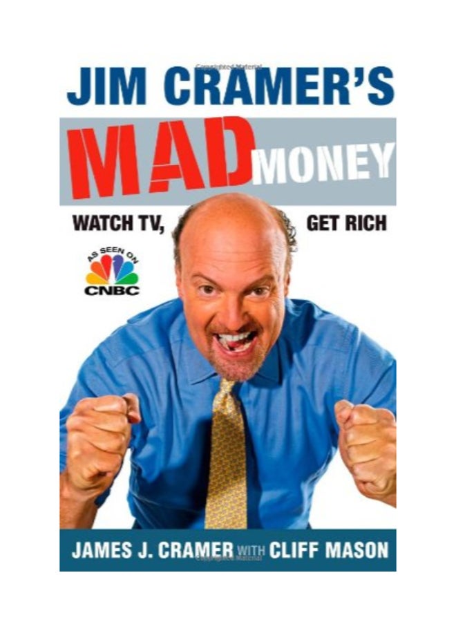 Jim Cramer's Mad Money: Watch TV, Get Rich Paperback English by James J Cramer - 12/5/2006 