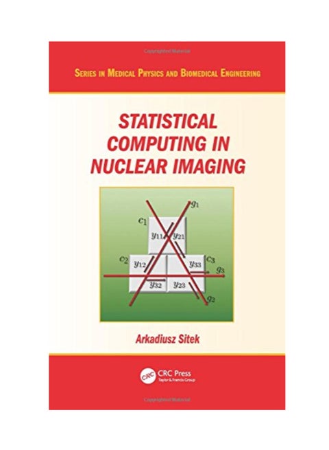 Statistical Computing In Nuclear Imaging Paperback English by Arkadiusz Sitek - 12/30/2014