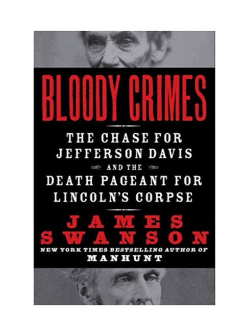 Bloody Crimes: The Chase For Jefferson Davis And The Death Pageant For Lincoln's Corpse paperback english - 10/20/2010