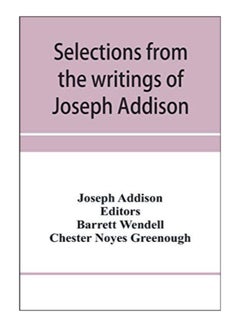 Selections From The Writings Of Joseph Addison Paperback English by Joseph Addison - 3-Jan-20 