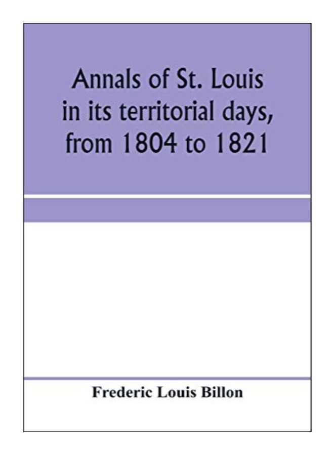 null - Annals Of St. Louis In Its Territorial Days, From 1804 To 1821 paperback english - 15-Jan-20 - Image 1
