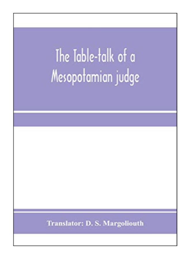The Table-Talk Of A Mesopotamian Judge Paperback English by D. S. Margoliouth - 15-Jan-20 