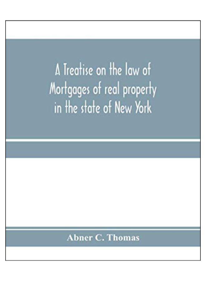 A Treatise On The Law Of Mortgages Of Real Property In The State Of New York paperback english - 15-Jan-20 