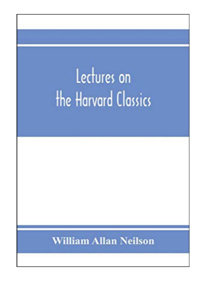 null - Lectures On The Harvard Classics Paperback English by William Allan Neilson - 20-Jan-20 - Image 1