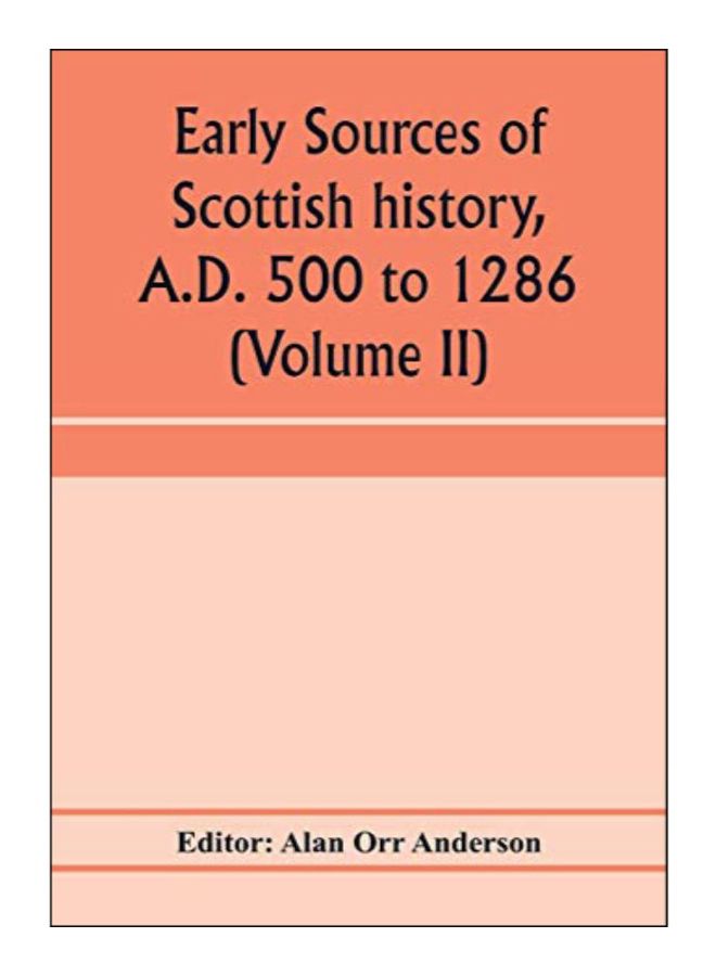 Early Sources Of Scottish History, A.D. 500 To 1286 paperback english - 20-Jan-20