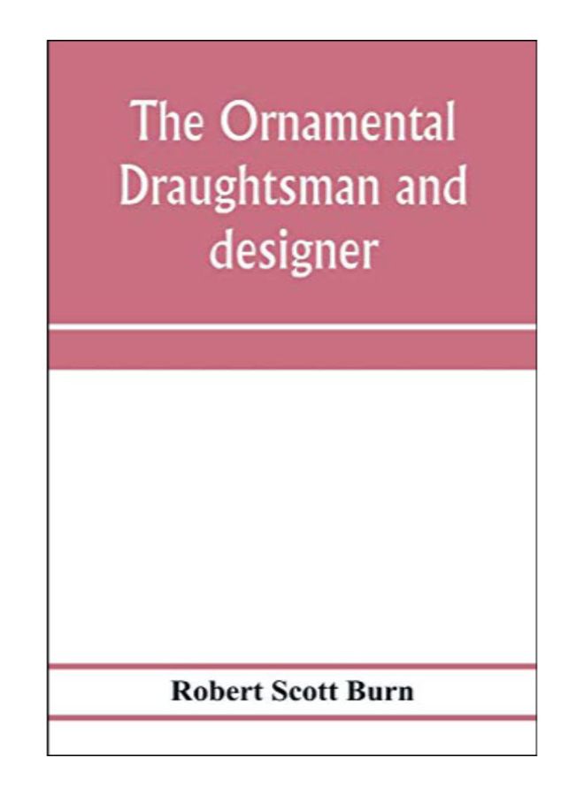 The Ornamental Draughtsman And Designer paperback english - 22-Jan-20