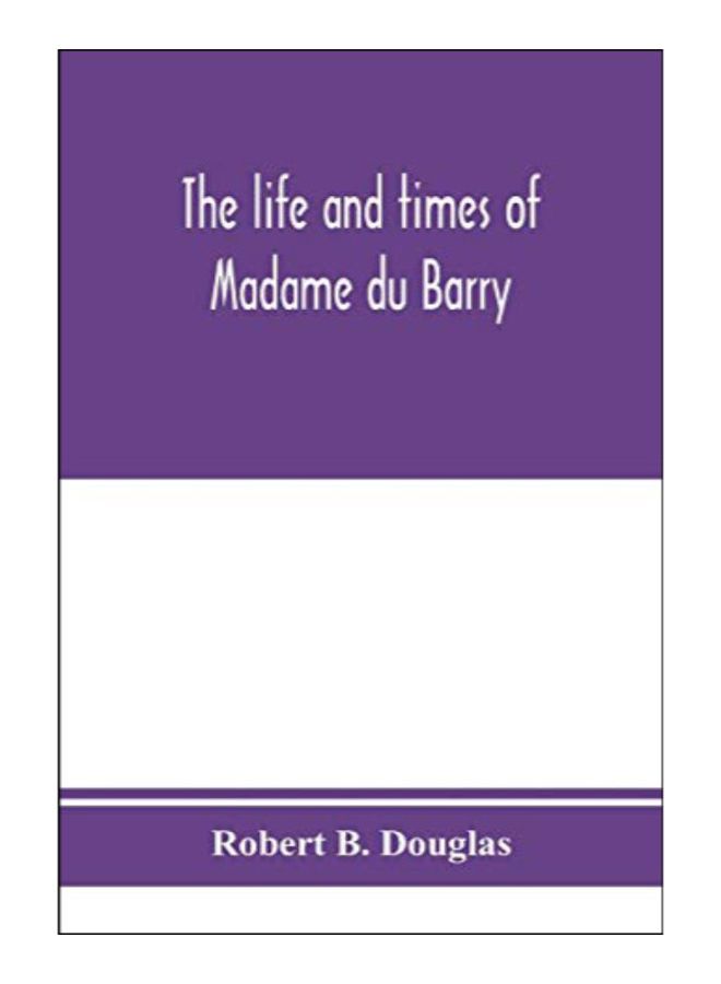 The Life And Times Of Madame Du Barry paperback english - 25-Jan-20