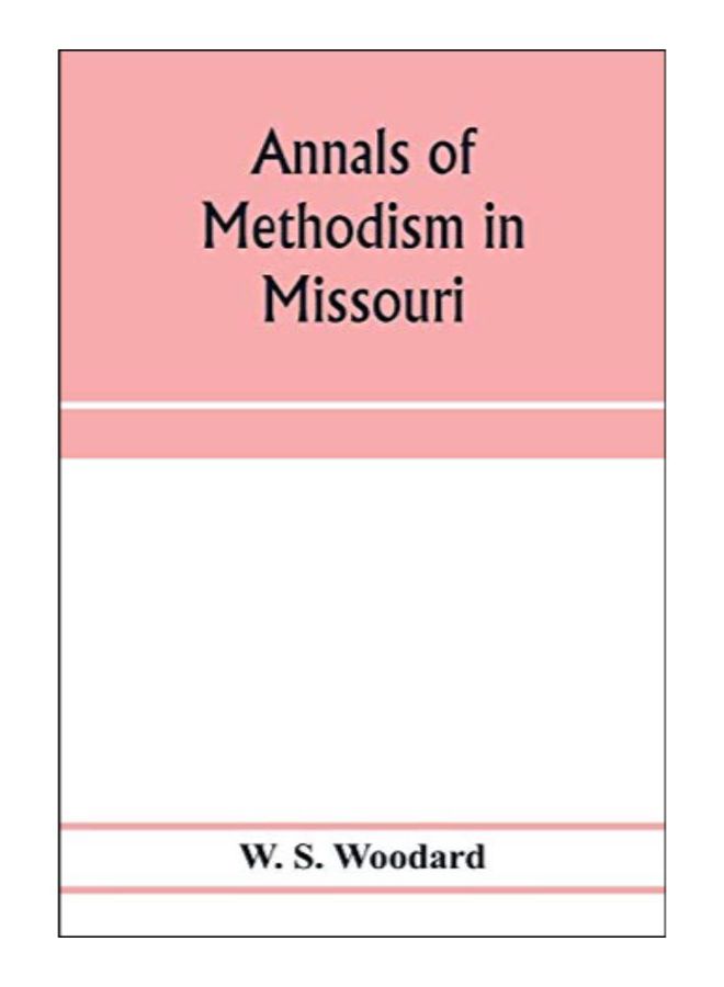Annals Of Methodism In Missouri paperback english - 25-Jan-20