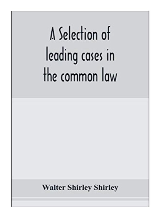 A Selection Of Leading Cases In The Common Law paperback english - 29-Jan-20 