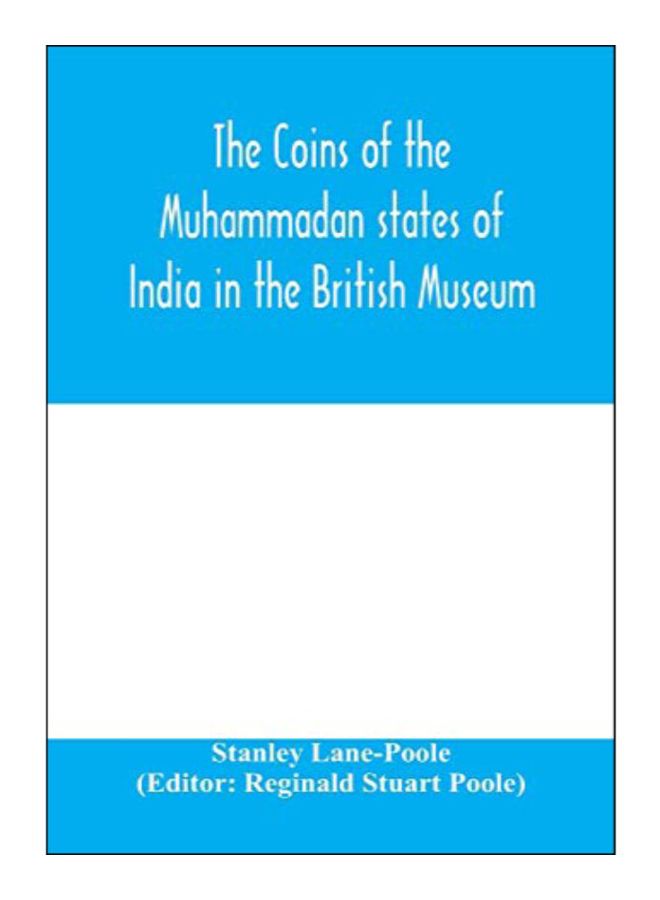 The Coins Of The Muhammadan States Of India In The British Museum paperback english - 10-Mar-20 