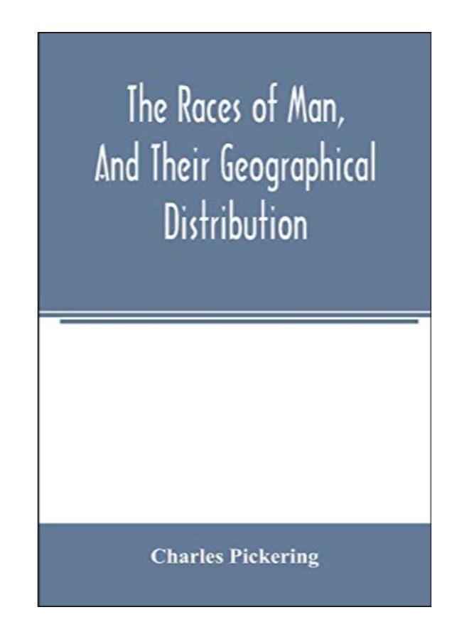 The Races Of Man, And Their Geographical Distribution paperback english - 11-Mar-20 