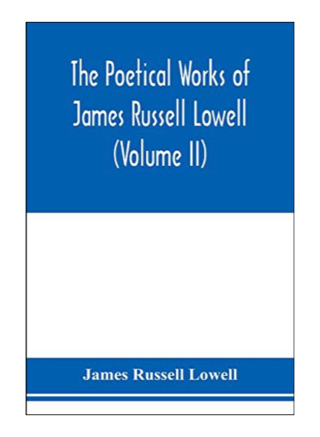 The Poetical Works Of James Russell Lowell paperback english - 29-Jan-20
