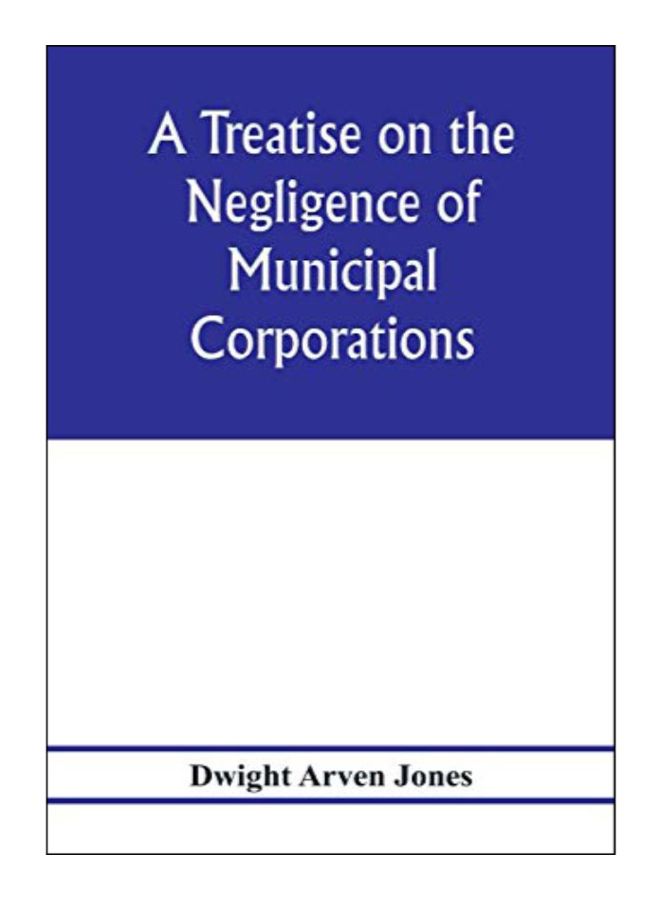 A Treatise On The Negligence Of Municipal Corporations paperback english - 29-Jan-20