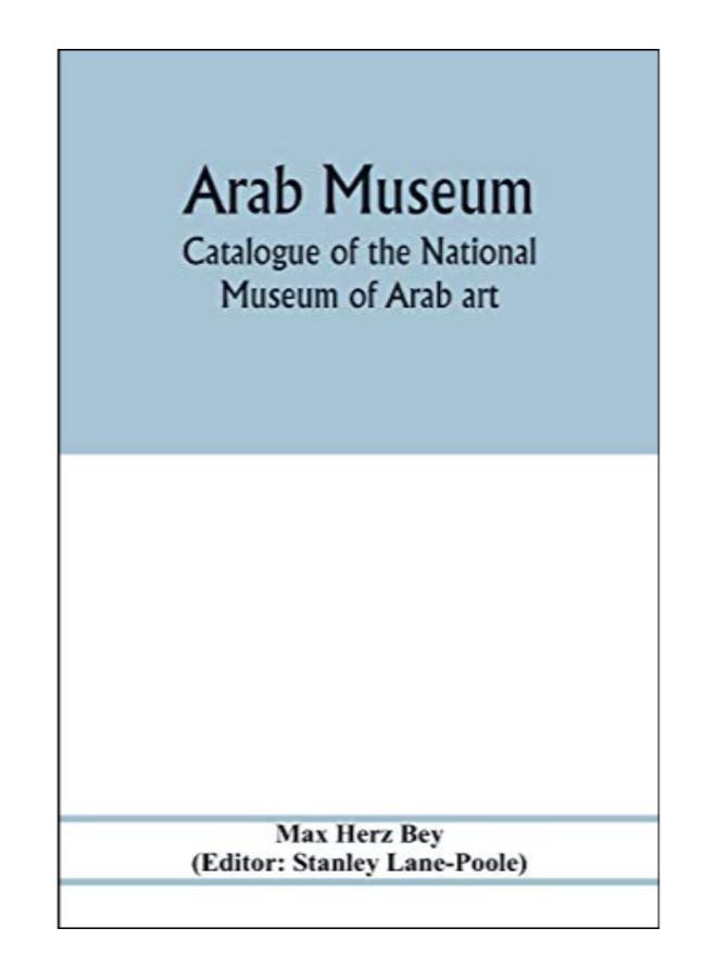 Arab Museum Paperback English by Max Herz Bey - 29-Jan-20 