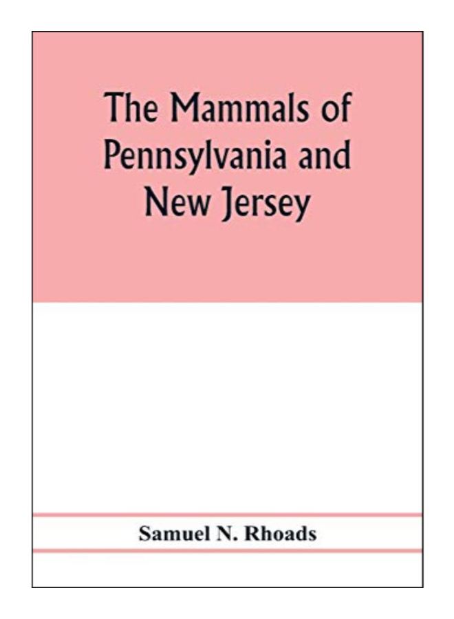The Mammals Of Pennsylvania And New Jersey paperback english - 29-Jan-20