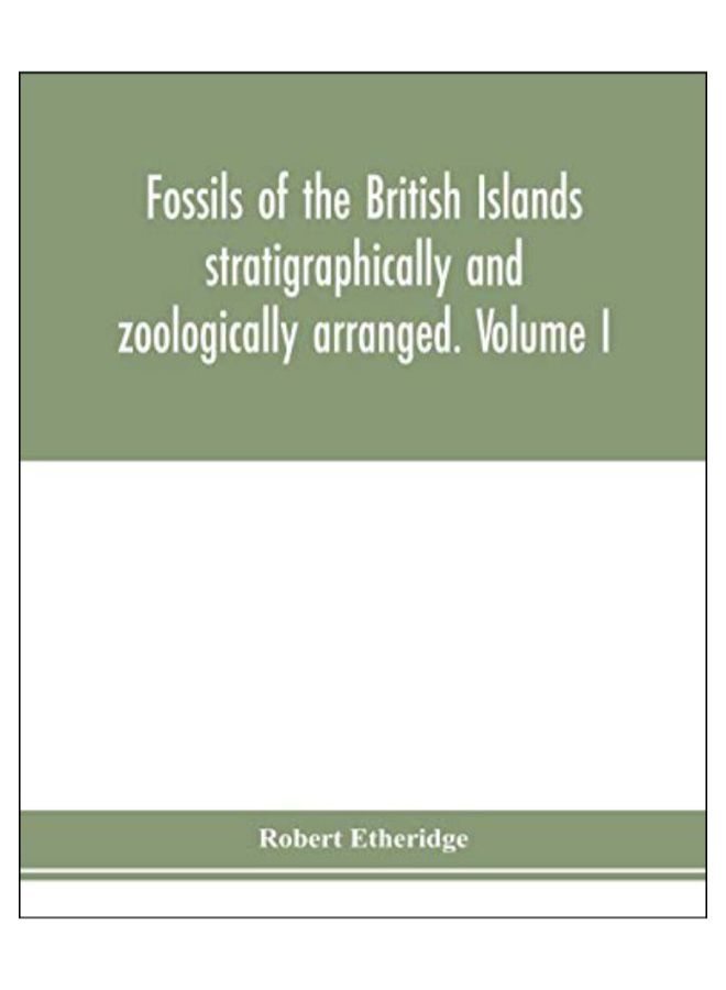 null - Fossils Of The British Islands Stratigraphically And Zoologically Arranged paperback english - 10-Feb-20 - Image 1